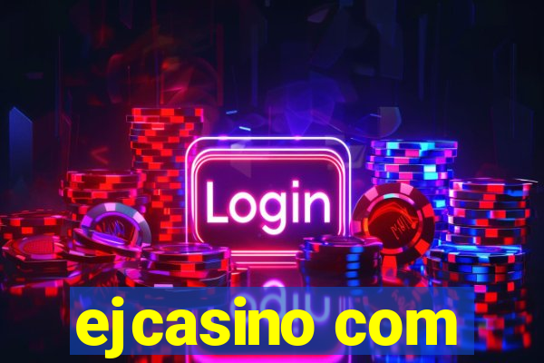 ejcasino com